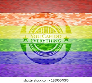 You Can do Everything emblem on mosaic background with the colors of the LGBT flag