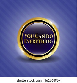 You Can do Everything gold badge