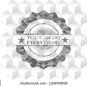 You Can do Everything grey emblem with cube white background