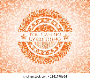 You Can do Everything orange mosaic emblem with background