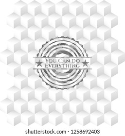 You Can do Everything realistic grey emblem with geometric cube white background