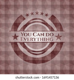 You Can do Everything red polygonal badge. Seamless.