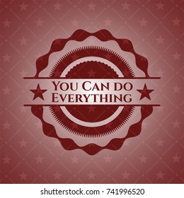 You Can do Everything red emblem. Vintage.