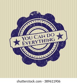 You Can do Everything rubber grunge seal