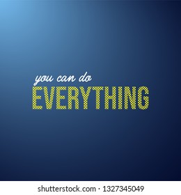 you can do everything. successful quote with modern background vector illustration