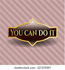 You can do it golden emblem or badge