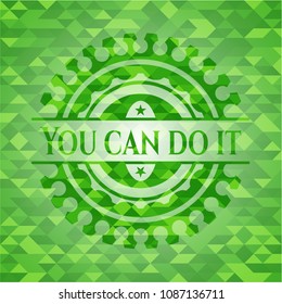  You can do it green mosaic emblem