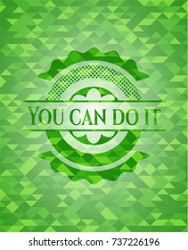You can do it green mosaic emblem