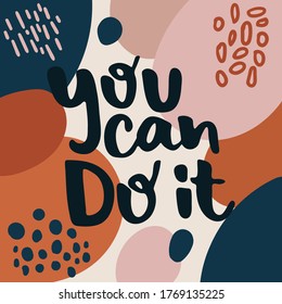 You can do it - hand drawn lettering quote isolated on the colorful background. Inspirational phrase for self-development and productivity. Vector logo design for postcard, poster, card.
