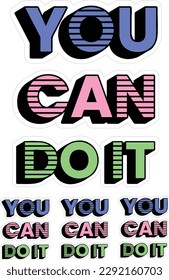 you can do it illustration text typography texture decoration modern style 