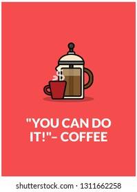 You can do it Inspirational Coffee Quote Poster Design