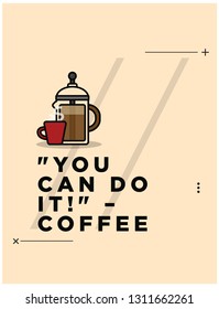 You can do it Inspirational Coffee Quote Poster Design