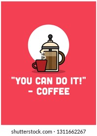 You can do it Inspirational Coffee Quote Poster Design