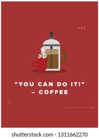 You can do it Inspirational Coffee Quote Poster Design