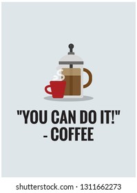 You can do it Inspirational Coffee Quote Poster Design