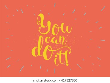 558 Sentence you can do it Images, Stock Photos & Vectors | Shutterstock