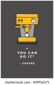 "You can do it" - coffee (Vector Like Art Flat Style Design Illustration)