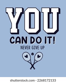 YOU CAN DO IT, GIRLS GRAPHIC T SHIRT VECTOR DESIGNS AND OTHER USES.