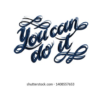  "You can do it"   hand drawn lettering phrase isolated on white background. Handwritten calligraphy design for greeting cards, posters, banners, cloth, textile, fabric. Vector illustration