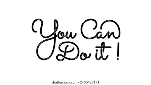 You can do it. Handwriting vector lettering. Motivational inspirational quote. Great for greeting cards, logos, stickers, banners, posters, and print