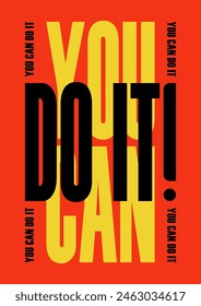 You can do it. Inspirational Motivation Design Quote. Vector typography poster concept.