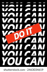 You can do it. Inspirational Motivation Design Quote. Vector typography poster concept.