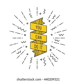 You can do it. Inspirational vector illustration, motivational quotes typographic poster design in flat style, thin line icons for frame, greeting card, e-mail newsletters, web banners