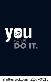 You can do it, lettering. Strong hand. Confidence, motivation concept. Vector illustration