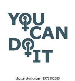 You can do it. Motivation typography quote. Creative vintage typography poster concept. Female sign icon. Silhouette of woman head