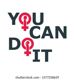 You can do it. Motivation typography quote. Creative vintage typography poster concept. Female sign icon. Silhouette of woman head