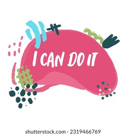 YOU CAN DO IT. Motivation inscription of splash paint letters