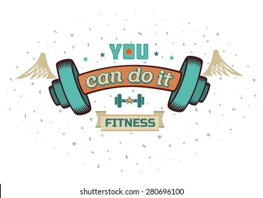 You can do it. Motivation for fitness