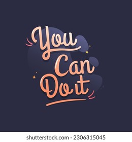 you can do it. motivational words in a handwritten style