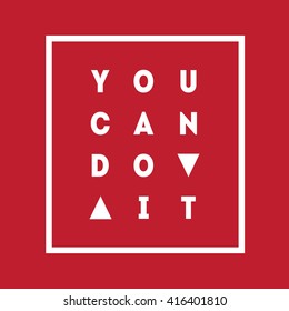 You can Do it. Motivational quote on black background. Vector illustration.