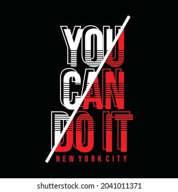 You can do it, new york city, typography, t-shirt graphics, vectors