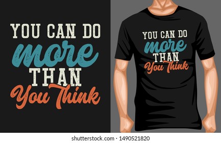 you can do more than you think lettering quotes. inspiration and motivational typography quotes for t-shirt and poster design illustration - vector
