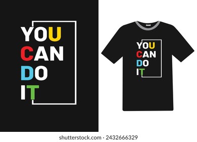 You can do it Motivational T-shirt Design.