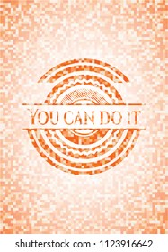 You can do it orange mosaic emblem
