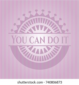 You can do it pink emblem. Vintage.