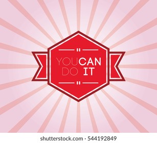 you can do it poster. promotion banner, badge, label, ribbon. vector illustration