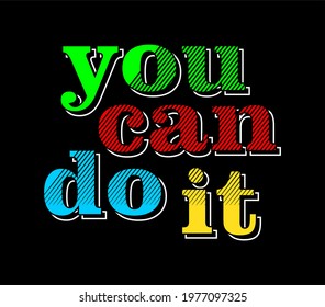 you can do it quote t shirt design 