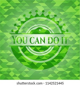 You can do it realistic green mosaic emblem