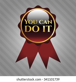 You can do it red shiny ribbon