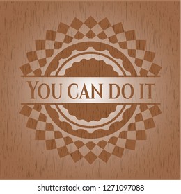 You can do it retro style wood emblem