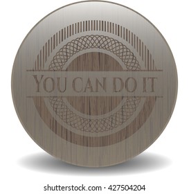 You can do it retro wooden emblem