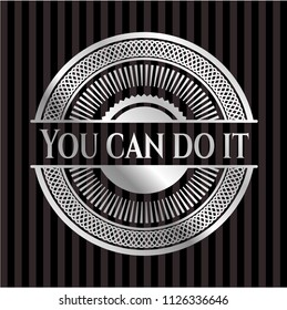 You can do it silvery emblem