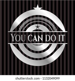 You can do it silvery emblem