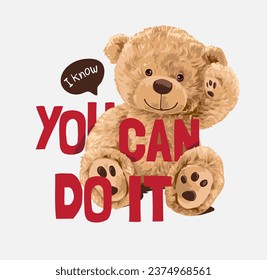 you can do it slogan with cute bear toy sitting vector illustration