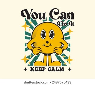 you can do it slogan with funny and groovy cartoon character . Can be used as Sticker, posters, prints. retro cartoon style. Vector illustration