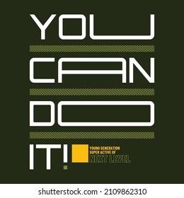 You can do it slogan and motivational lettering hands typography graphic design in vector illustration.